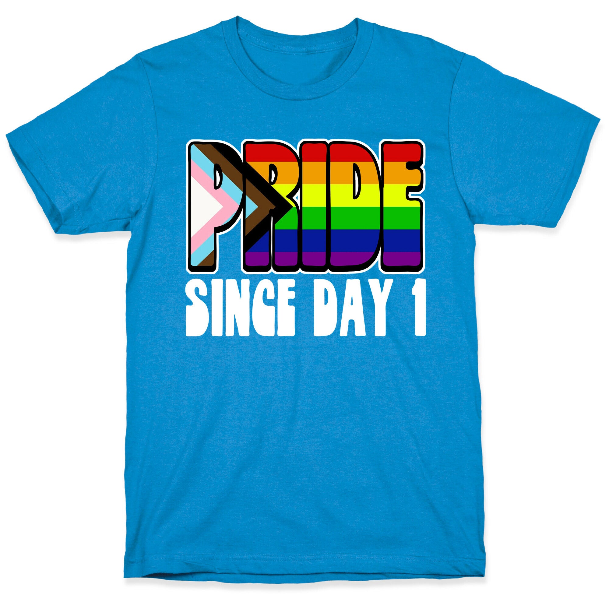 Pride Since Day 1 T-Shirt